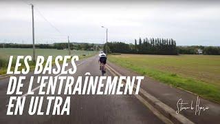 QUELS SONT LES PRINCIPES DE  BASE DE LENTRAINEMENT EN ULTRA - Episode 2 - Suivez ma préparation