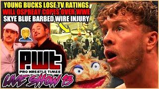 PROOF The Young Bucks HURT AEW Ratings? Will Ospreay COPES Over WWE Skye Blue Barbed Wire BOTCH