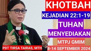 KHOTBAH KEJADIAN 221-19MTPJ GMIM 8-14 SEPTEMBER 2024TUHAN MENYEDIAKAN