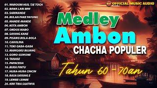 Medley Ambon Songs Tahun 60-70 an I Cha Cha Terpopuler I Lagu Indonesia Timur Official Music Audio