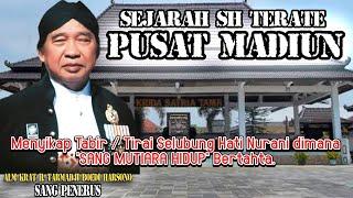 Sejarah SH TERATE PUSAT MADIUN - Alm Kangmas TARMADJI BOEDI HARSONO  AJARAN & TUJUAN PSHT