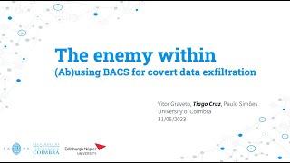 The enemy within Abusing BACS for covert data exfiltration - Tiago Cruz
