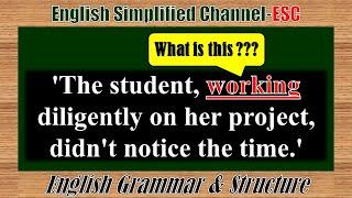 ENGLISH GRAMMAR & STRUCTURE ACTIVE PARTICIPLE PHRASE IN THE MIDDLE AND AT THE END OF A SENTENCE
