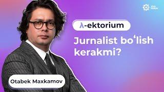 Otabek Mahkamov Ozbekistonda jurnalistika bormi? Javob — yoq Jurnalist bu vovillab yuradigan it.