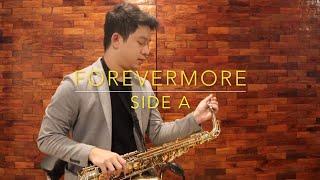 Forevermore - Side A Saxophone Cover Saxserenade