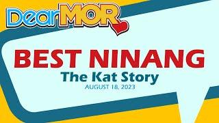 Dear MOR Best Ninang The Kat Story 08-18-23