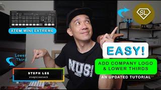 The EASIEST way to add a Logo AND Lower Thirds together using the Atem Mini Extreme - Updated Guide