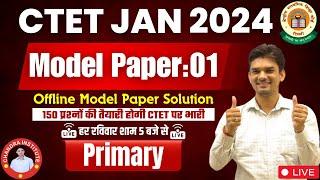 CTET JAN 2024  MODEL PAPER- 01  150 प्रश्न सम्पूर्ण व्याख्या सहित हल   ctet model question paper