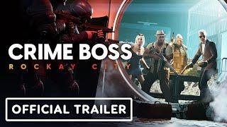 Crime Boss Rockay City - Official Launch Trailer