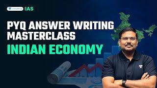 UPSC PYQ Answer Writing Master class  Indian Economy GS Paper 3  Conquer Mains  Shyam Kaggod