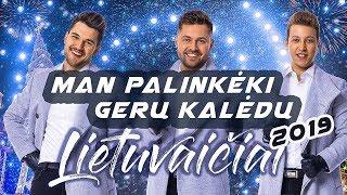 Lietuvaičiai - Man palinkėki gerų Kalėdų *2019*