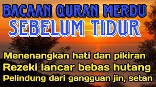 Bacaan Al Quran Pengantar Tidur Ayat Suci Al Quran Sebelum Tidur