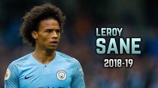 Leroy Sané 2018-19  Dribbling Skills & Goals