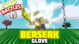 Going berserk with Berserk Glove Slap Battles  Roblox