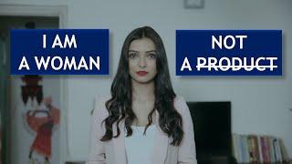 Deal Done  a Short Film  I am a Woman Not a PRODUCT