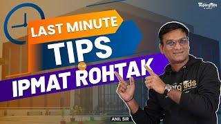 Last Minute Tips for IPMAT 2023 Rohtak  IPMAT Rohtak 2023 Exam Preparation  IPMAT Rohtak 2023 Tips