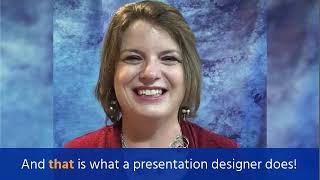 Whats a presentation designer?