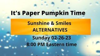 February Paper Pumpkin - Sunshine & Smiles Stampin Up