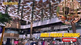 MALL PASKAL BANDUNG 2024 HYPERSQUARE MALL KONSEP MALL YG GLAMOUR CULTURE & HOMEY