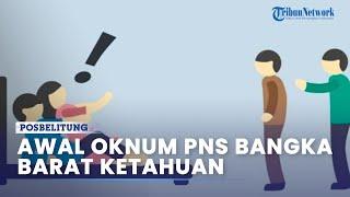 Terungkap Awal Oknum PNS Bangka Barat Ketahuan Selingkuh Istri Sempat Grebek Dikontrakkan