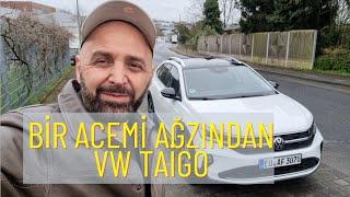 Bir Amatör Ağzından Volkswagen TAIGO dinlenince.