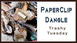 Junk Journal Hearts - Paperclip Dangle- #TrashyTuesday