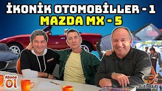 İKONİK OTOMOBİLLER - 1  MAZDA MX-5 I AutoClub