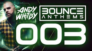 BOUNCE ANTHEMS 3 mixed by ANDY WHITBY