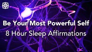 Be Your Most POWERFUL Self 8 Hours Affirmations Healthy Wealthy & Wise Sleep Affirmations