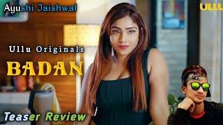 Badan Upcoming Webseries  Teaser Trailer Review  Ullu Webseries  Ayushi Jaishwal  RT