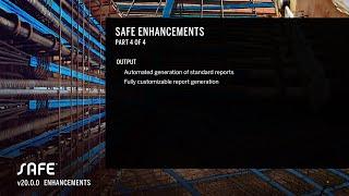 SAFE v20.0.0 Enhancements PART 4 of 4