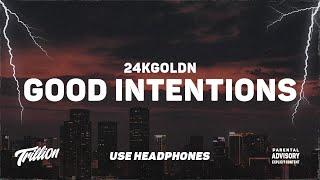 24kGoldn - Good Intentions  9D AUDIO 