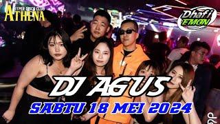 DJ AGUS TERBARU SABTU 18 MEI 2024 FULL BASS  ATHENA BANJARMASIN