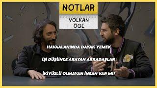 Notlar l Volkan Öge