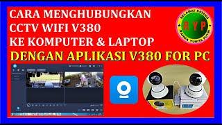 Cara Menghubungkan CCTV WIFI V380 Ke Komputer & Laptop Dengan APLIKASI V380 FOR PC - bisa 46 CCTV