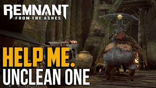 Remnant from the Ashes  How to Beat The Unclean One Boss