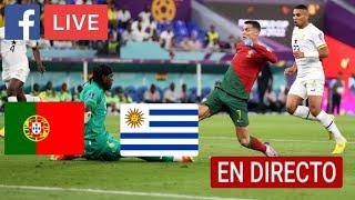 Portugal vs. Uruguay en vivo partido en vivo Portugal vs. Uruguay en vivo gratis Mundial Qatar 2022
