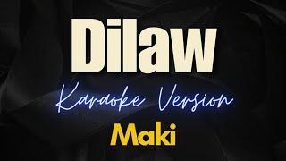Dilaw - Maki Karaoke