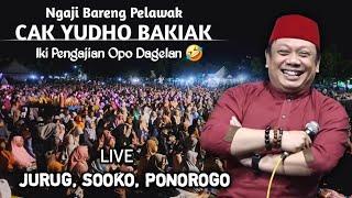  LIVE PENGAJIAN CAK YUDHO BAGIAK TERBARU 2024  DI LAPANGAN PLONGKOWATI JURUG SOKOO PONOROGO