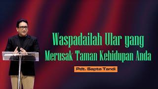 Menara Doa Online Senin 12 Agustus 2024 Waspadailah Ular yang Merusak Taman Kehidupan Anda