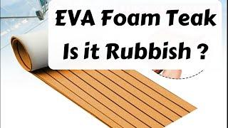 Is EVA Foam Teak any good the result after a years use.