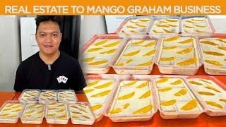 From Real Estate to Mango Graham Business  Piliin ang pangarap hanggat pwede