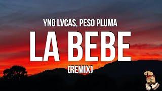Yng Lvcas & Peso Pluma - La Bebe Remix Lyrics