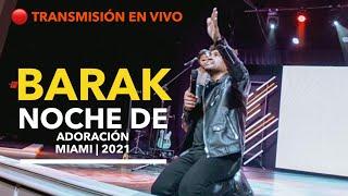 BARAK CONCIERTO 2021 MIAMI   Transmitido EN VIVO  Shekinah Live