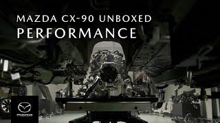 Mazda CX-90 Unboxed — Performance