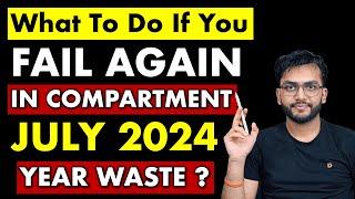 What To Do If You Fail Again in Compartment Exam 2024?  AD Classes