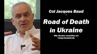 Road of Death in Ukraine w Col Jacques Baud
