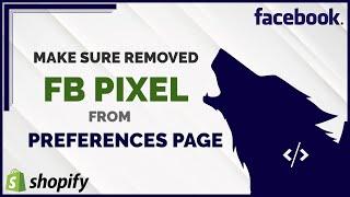 Make Sure Removed Facebook Pixel From Shopify Preferences Page  ALPHA Pixel App