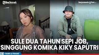 Masa Kelam Sule Dua Tahun Sepi Job Kekasih Santyka Fauziah Singgung Nama Komika Kiky Saputri