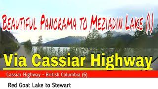 Beautiful Panorama to Meziadin Lake   via Cassiar Highway 1